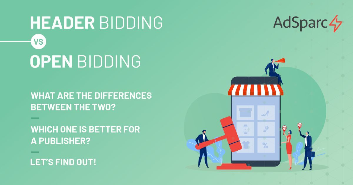 The Comprehensive Guide to Header Bidding and Open Bidding
