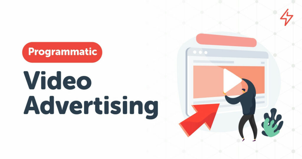 Programmatic Video Advertising